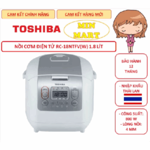 Nồi cơm điện tử Toshiba RC-18NTFV(W) & RC-10NMFVN(WT) nhập Thái Lan, chính hãng, bảo hành 12 tháng