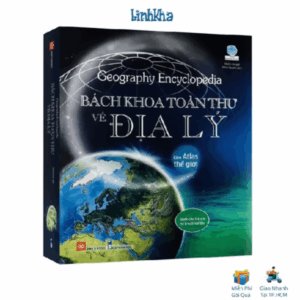 Sách Bách Khoa Toàn Thư Về Địa Lý - Kèm Atlas Thế Giới - Geography Encyclopedia (Đinh Tị)
